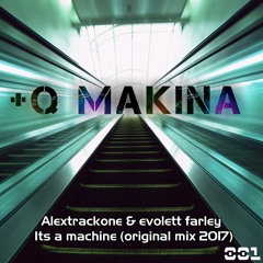 alextrackone & evolett farley - its a machine (original mix 2017)