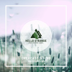 Overcast Sound – Water Lines EP  [ HSL #06 ]