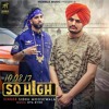 So High - Sidhu Moose Wala So High - Sidhu Moose Wala