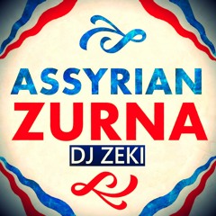 DJ Zeki - Assyrian Zurna