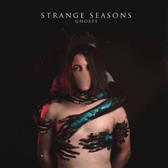 Strange Seasons - "Ghosts"