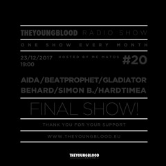 The Young Blood Radioshow #20 (Aida, Gladiator, Simon B., Beatprophet, Behard, Hardtimea + MC Matos)