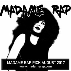 Madame Rap Picks // July 2017