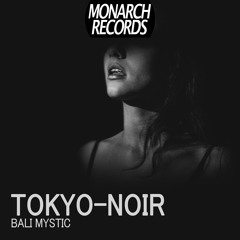Tokyo-Noir - Bali Mystic