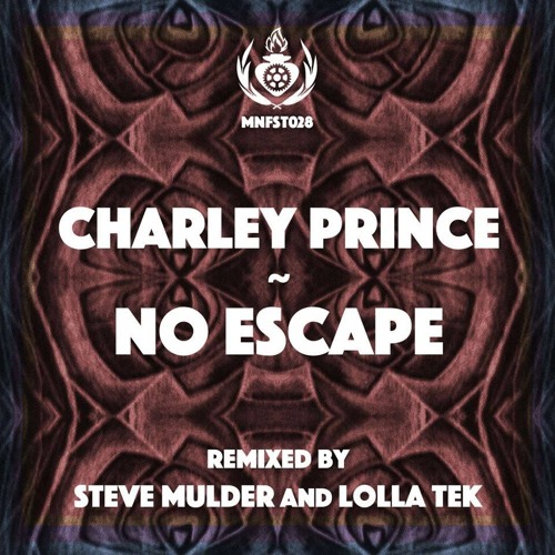 Charley Prince - Internal Combustion (Lolla Tek Remix)[MNFST]