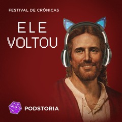 Festival de Crônicas - S01E02 - Jesus Voltou
