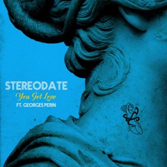 Stereodate - You Got Love feat. Georges Perin