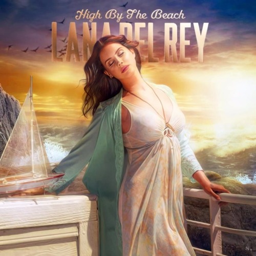 Lana Del Rey-High By The Beach (Trap Remix)