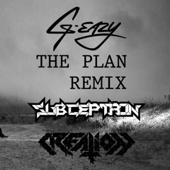 G Eazy - The Plan (Creation & Subceptron Remix)[Merry Xmas Free Tune]