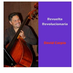 Revuelta Revolucionaria - David Carpio