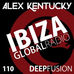 110.DEEPFUSION @ IBIZAGLOBALRADIO (Alex Kentucky) 19/12/17
