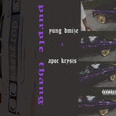 DMIZE X APOC KRYSIS - PURPLE THANG (PROD. DJ DUBPLATES)