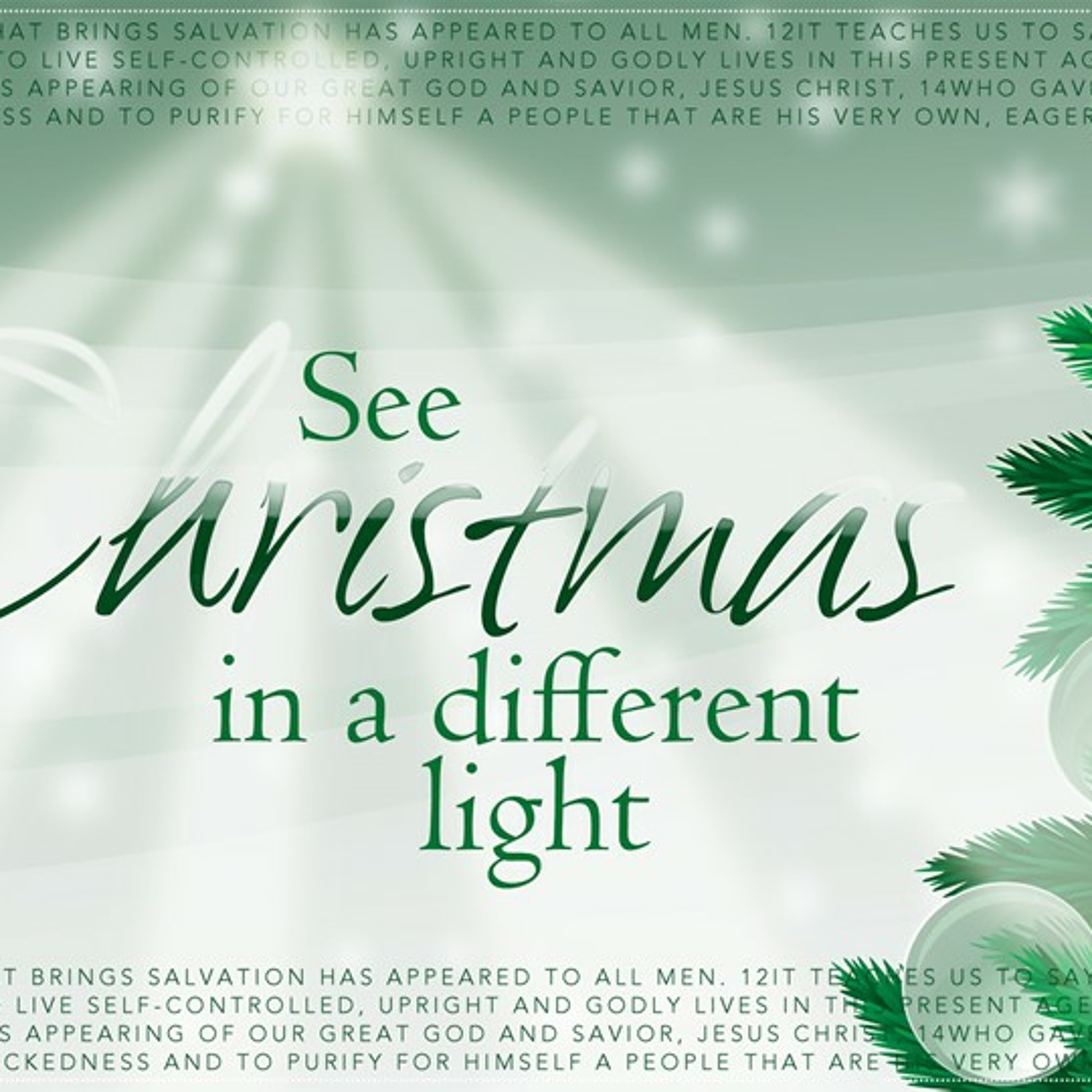 12-24-2017   "See Christmas In a Different Light"  -Pastor Billy Register