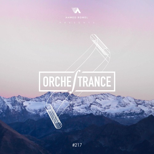 Ahmed Romel - Orchestrance 217 [24-12-2017]