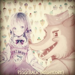 Nightcore - PiggyBack