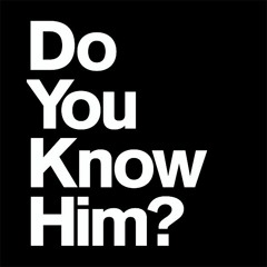 DO YOU KNOW HIM? (MARK 8:27-33) SUNDAY 12-24-2017