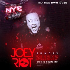 Joey Riot - #One #Big # NYE Official Promo Mix 2017