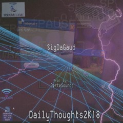 DailyThoughts2K18 (prod. Dertesounds)