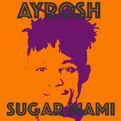 Ayrosh - Shuga Mami (Giggz Remix)