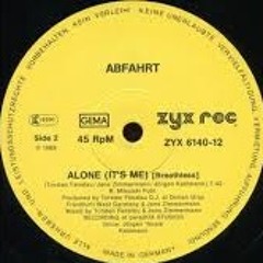 Abfahrt - Alone (Its Me)