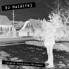 DJ Halálfej #01 - Lángoló Karácsony /Mixtape/
