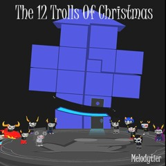 12 TROLLS OF CHRISTMAS