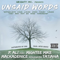Unsaid Words - P. Ali feat. Mightee Mike, Mackadenice & Tatiana Prod. Mitee Beatz