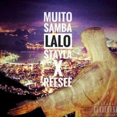 ReeSee Jey X Lalo Stayla - Muito Samba