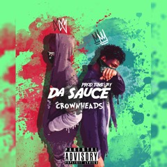 CrownHeads - Da Sauce (Prod. Timi Jay)