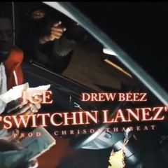 Ice Ft/ Drew Beez - Switchin Lanez