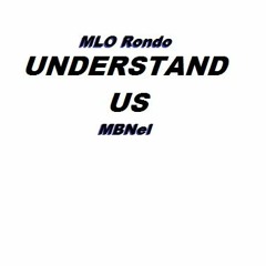 Understand Us ft. MBNel