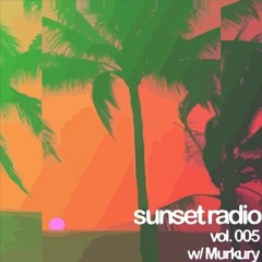 Murkury's Guest Mix 4 Sunset Radio