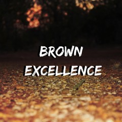 Brown Excellence