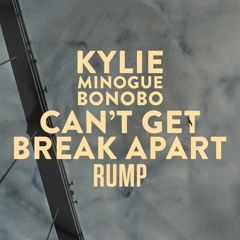 Bonobo Ft Kylie Minogue - Can't Get Break Apart (RUMP Edits)