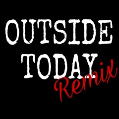 OTG Flex- Outside Today Remix