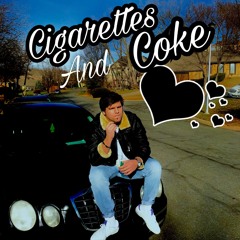 Cigarettes and Cocaine (Ft. Lil SIEGE) (Prod. by Lil SIEGE)
