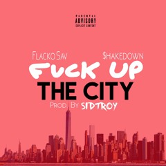 FlackoSav x Milly Mack - Fuck Up The City (Prod. By Sidtroy)