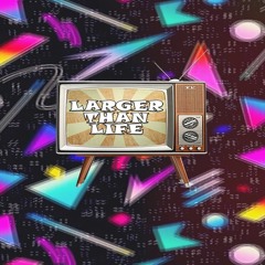 Larger Than Life [prod. Noise SysteM]