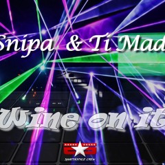 SNIPA FT TI MADA - WINE ON IT (AUDIO)