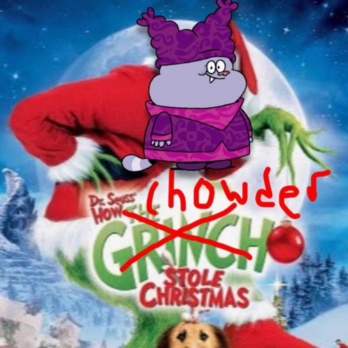 Stream Lil Chowder Listen to How Chowder Stole Christmas playlist