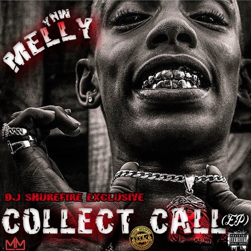 (DJ ShureFire Exclusive) Ynw Melly #CollectCallEp