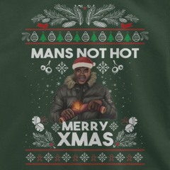 A shitty mans not hot meme for xmas