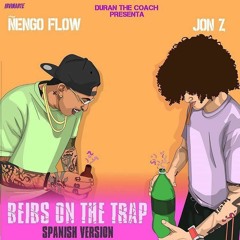 Jon Z x Ñengo Flow - Beibs On The Trap (Spanish Version)