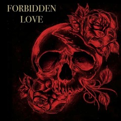 Forbidden Love (prod by Rob Kelly)