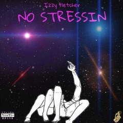 Izzy Fletcher - No Stressin Pt.2