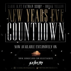 CARDI B FT FATMAN SCOOP - BODAK YELLOW [selectaEDITS NYE COUNTDOWN] *CLICK BUY FOR FREE DOWNLOAD*