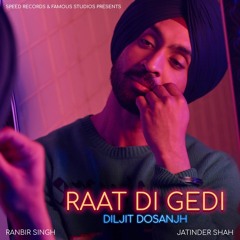 Raat Di Gedi Remix-Diljit