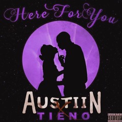 Here For You (feat. Tieno)