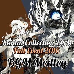 艦これ - 2016年秋イベント BGMメドレー【発令！「艦隊作戦第三法」】