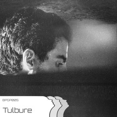[BPGP005] - Tulbure (BP guest series 005)